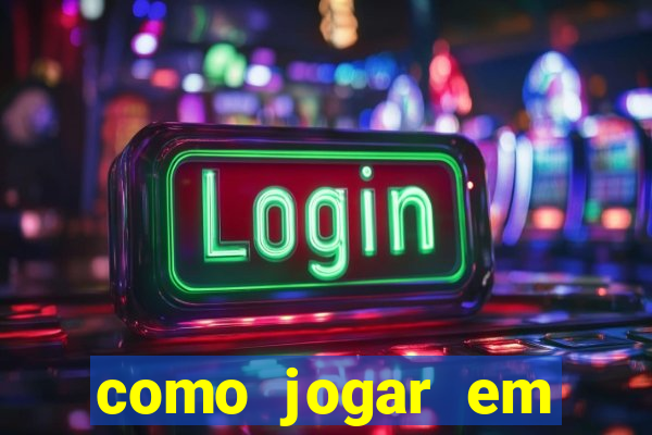 como jogar em sites de apostas