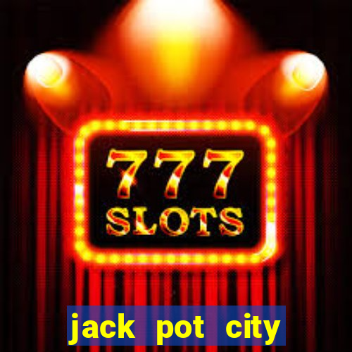 jack pot city online casino