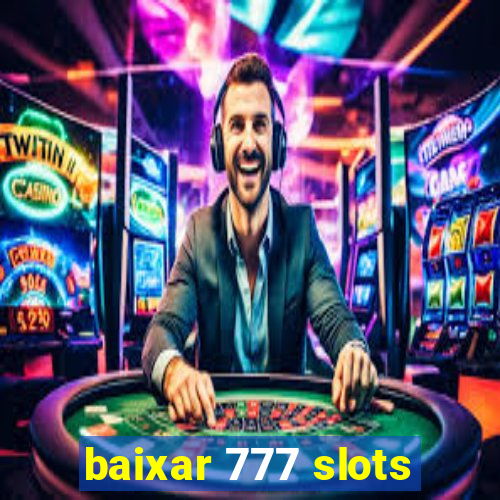 baixar 777 slots