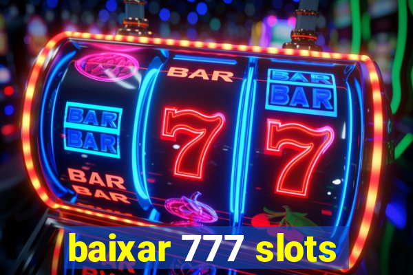 baixar 777 slots