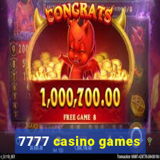 7777 casino games