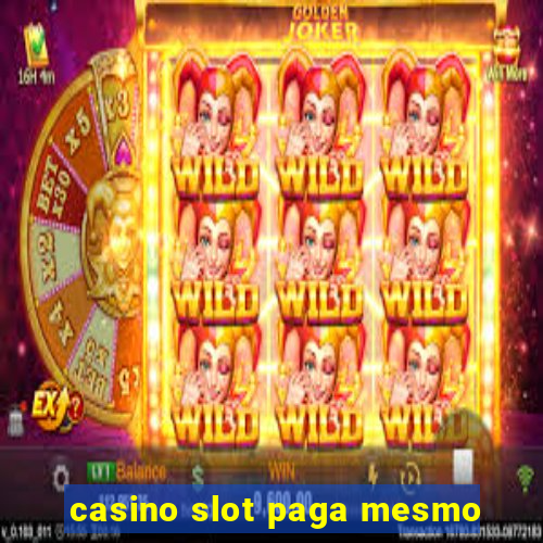 casino slot paga mesmo