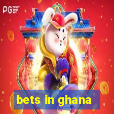 bets in ghana