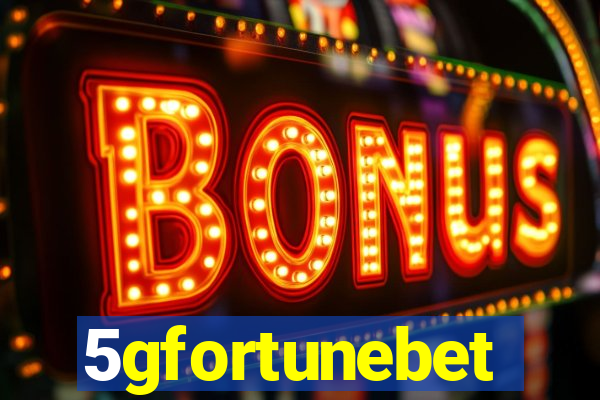 5gfortunebet