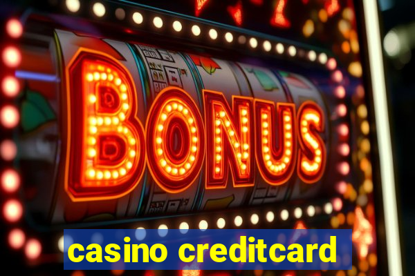 casino creditcard