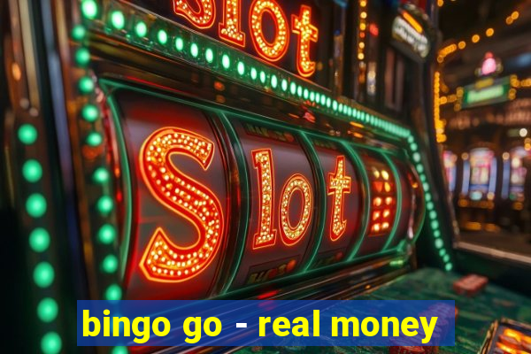 bingo go - real money