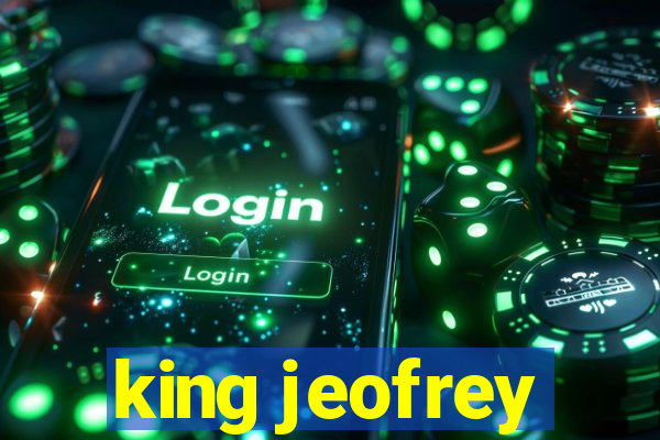 king jeofrey