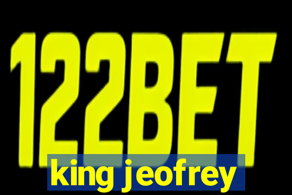 king jeofrey