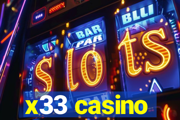 x33 casino