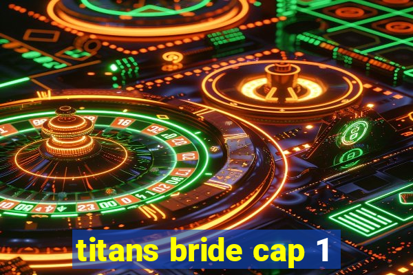 titans bride cap 1