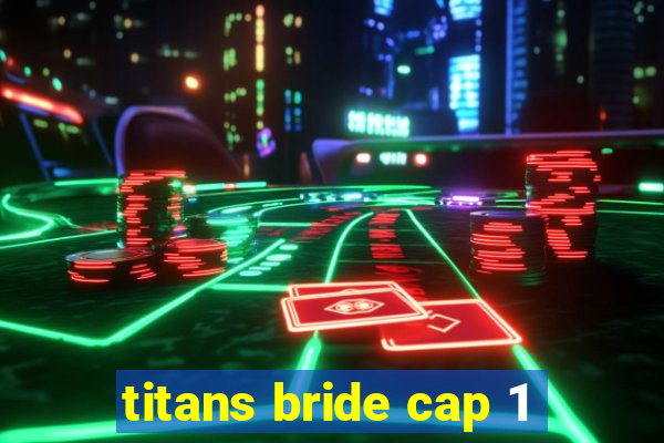 titans bride cap 1