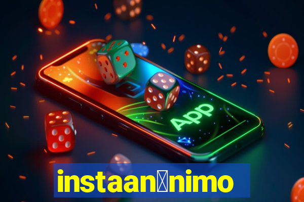 instaan么nimo