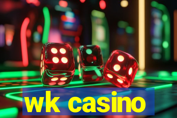 wk casino