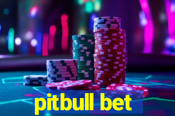 pitbull bet