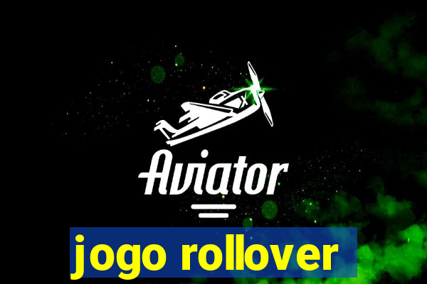 jogo rollover