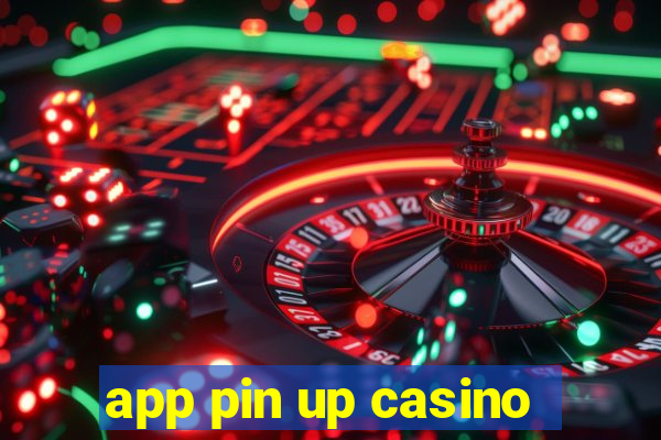 app pin up casino