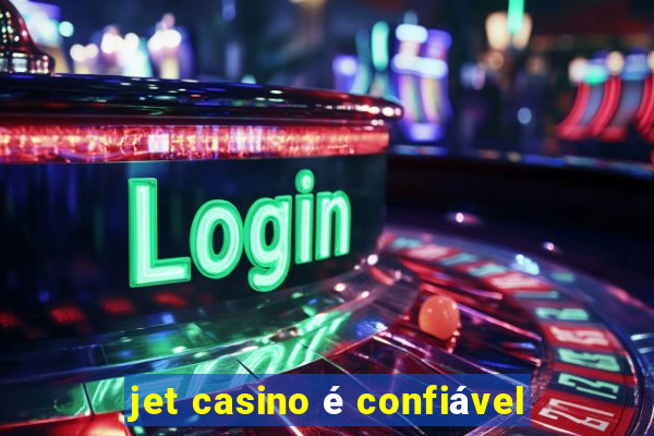 jet casino é confiável