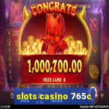 slots casino 765c