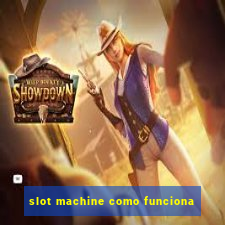 slot machine como funciona