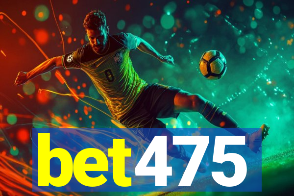 bet475