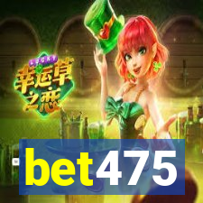 bet475