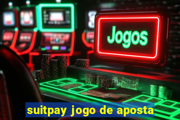 suitpay jogo de aposta