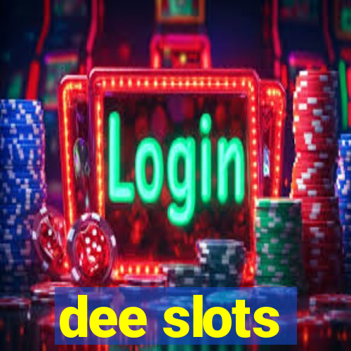 dee slots