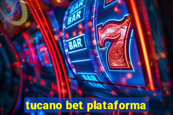 tucano bet plataforma