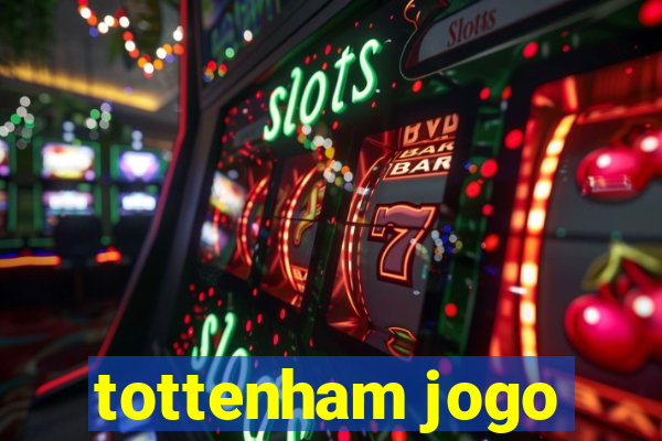 tottenham jogo