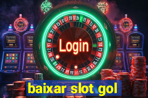 baixar slot gol