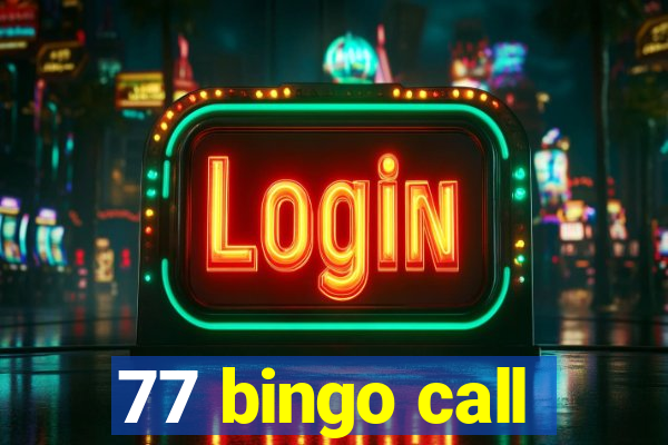 77 bingo call