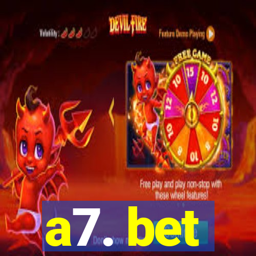 a7. bet