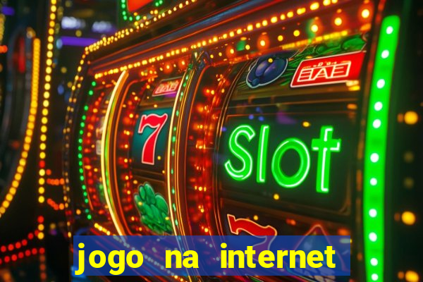 jogo na internet que ganha dinheiro