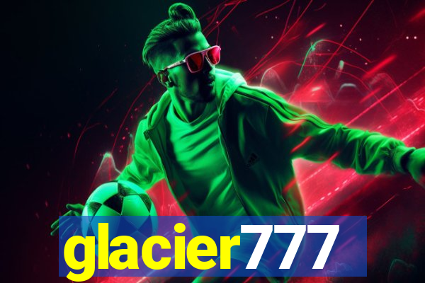 glacier777