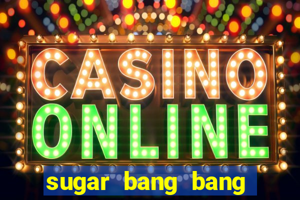 sugar bang bang slot demo