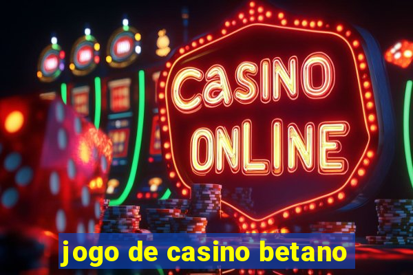 jogo de casino betano