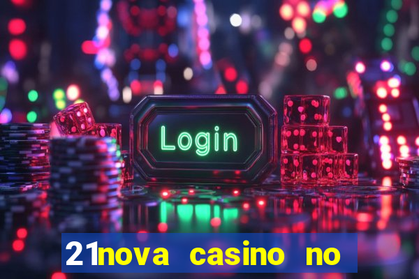 21nova casino no deposit bonus code