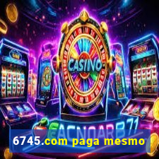 6745.com paga mesmo