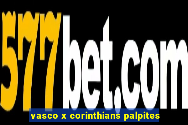 vasco x corinthians palpites