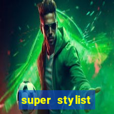 super stylist dinheiro e diamante infinito ios