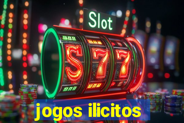 jogos ilicitos