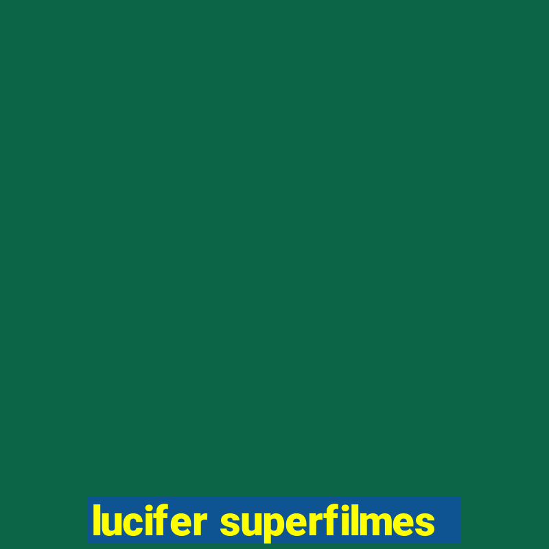 lucifer superfilmes