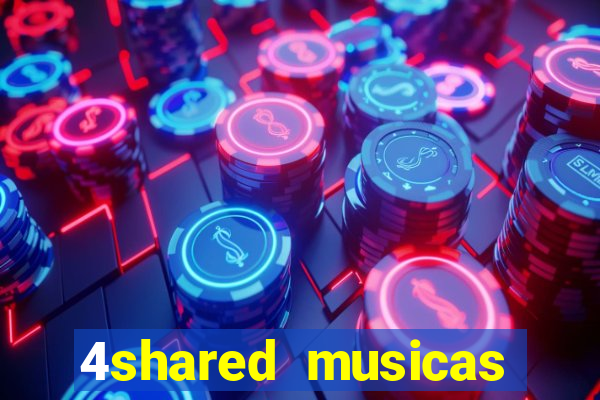 4shared musicas para baixar