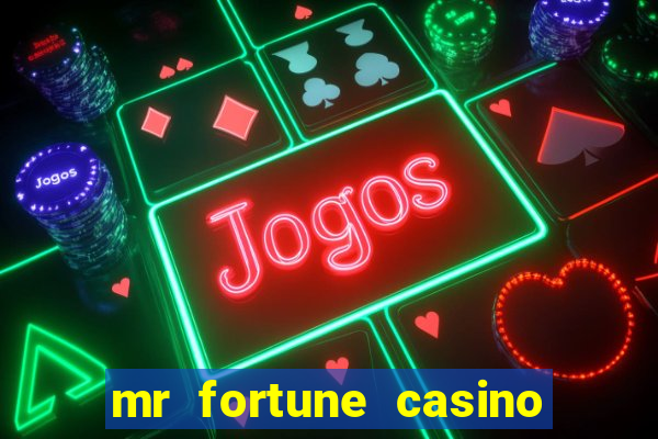 mr fortune casino $25 reais