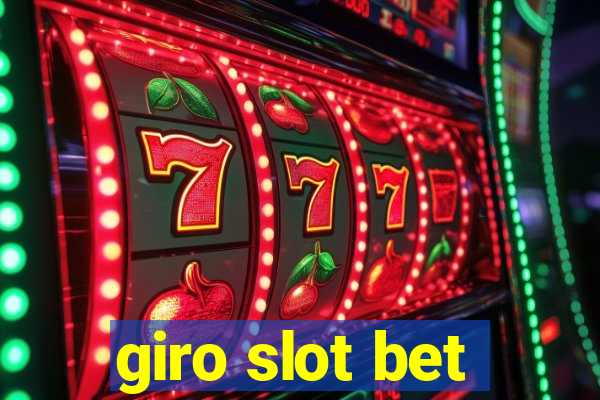 giro slot bet