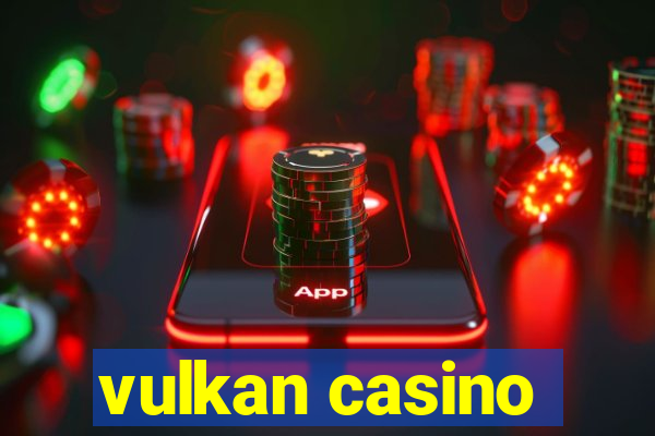 vulkan casino