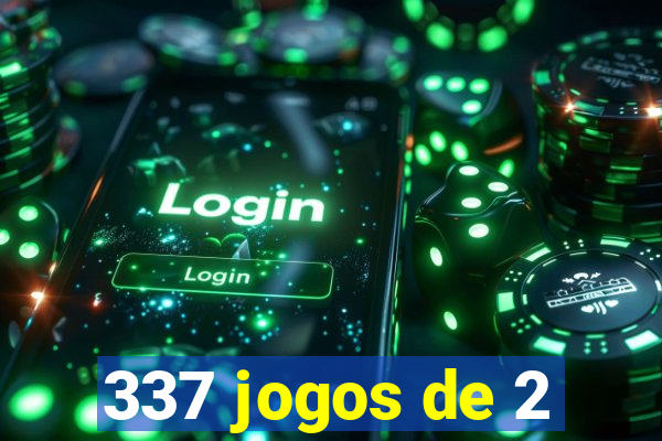 337 jogos de 2