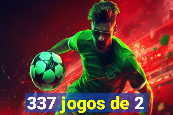 337 jogos de 2