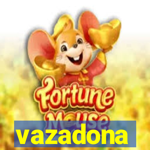 vazadona