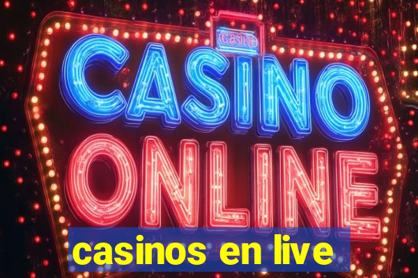 casinos en live